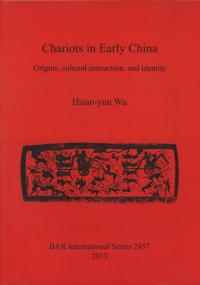 Chariots in Early China: Origins, Cultural Interaction, and Identity