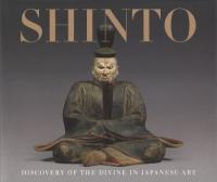Shinto : Discovery of the Dvine in Japanese Art