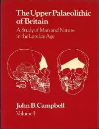 The Upper Palaeolithic of Britain : A Study of Man and Nature in the Late Ice Age vol.1 & 2 2·