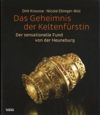 Das Geheimnis der Keltenfürstin: Der sensationelle Fund von der Heuneburg(Ȥβ̩)