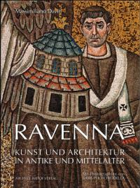 Ravenna: Kunst und Architektur in Antike und Mittelalter