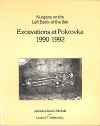 Kurgans on the Left Bank of the Ilek Excavations at Pokrovka 1990-1992