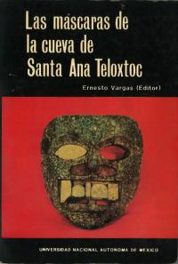 Las Máscaras de la Cueva de Santa Ana Teloxtoc(󥿡ʡƥȥåƶβ)