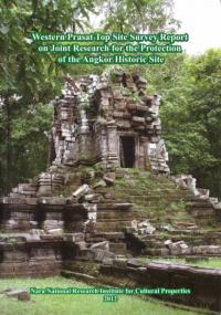 Western Prasat Top Site Survey Report on Joint Research for the Protection of the Angkor Historic Site