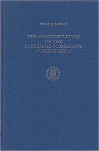 The administration of the Ptolemaic Possessions Outside Egypt