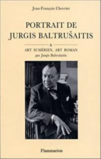 Portrait de Jurgis Baltrušaitis & Art Sumérien, Art Roman
