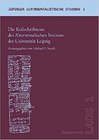 Die Keilschrifttexte des Altorientalischen Instituts der Universität Leipzig