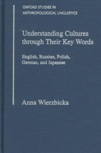 Understanding Cultures through their Key Words : English, Russian, Polish, German, and Japanese