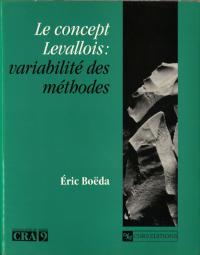 Le concept Levallois : variabilité des méthodes　(ルヴァロアのコンセプト:技法の多様性)