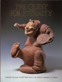 Quest for Eternity: Chinese Ceramic Sculptures from the Peoples Republic of China