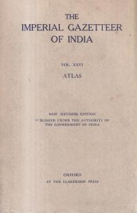 The imperial gazetteer of India Vol. 26: Atlas (̾ŵ Vol. 26:ϿĢ)