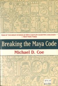 Breaking the Maya Code : with 112 Illustrations(ޥʸ:112ο޲դ)