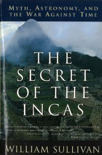 The Secret of the Incas: Myth, Astronomy and the War Against Time(󥫤̩ áŷʸءƻ֤Ȥ襤)