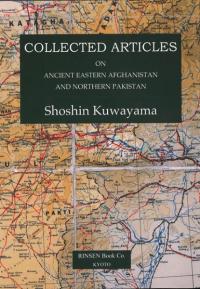 COLLECTED ARTICLES on Ancient Eastern Afghanistan and Northern Pakistan